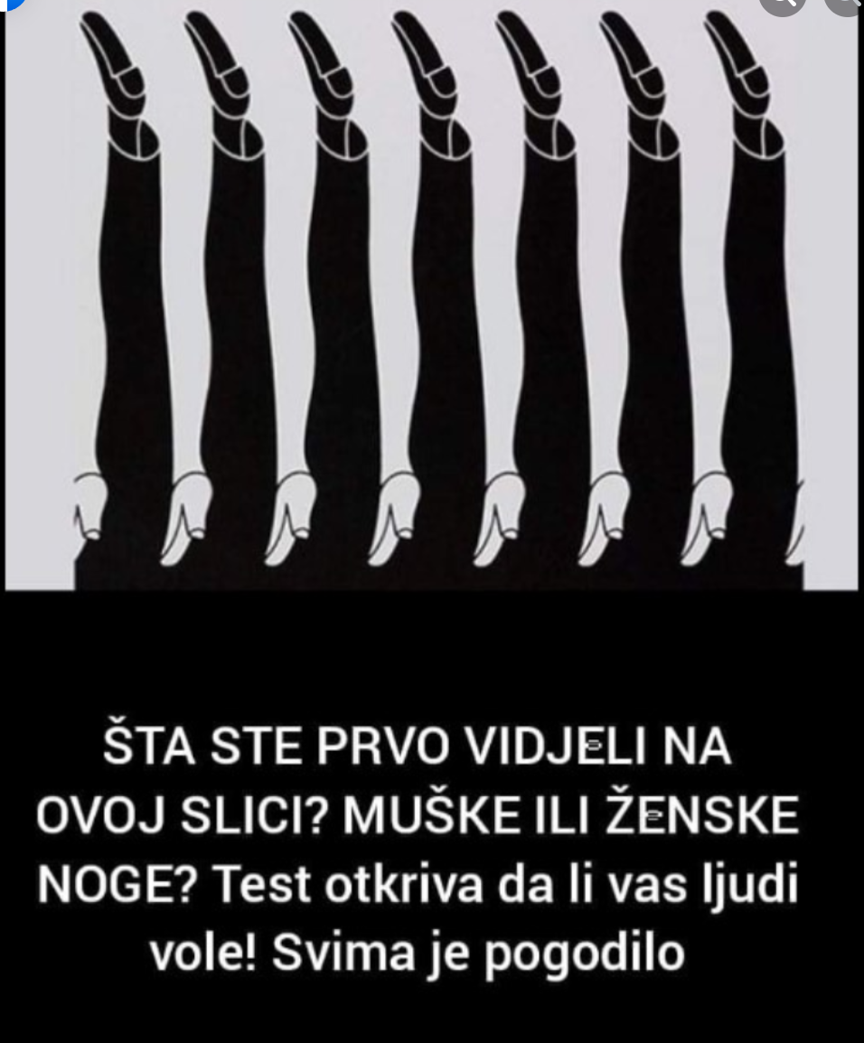 ŠTA STE PRVO VIDJELI NA OVOJ SLICI MUŠKE ILI ŽENSKE NOGE Test otkriva